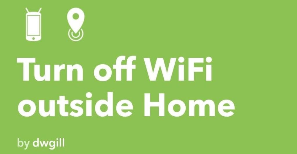 家から離れたら自動でAndroidスマホのWi-Fiをオフにするアプレット・レシピ